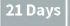 21 Days