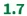 1.7