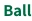 Ball