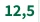 12,5