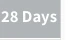 28 Days