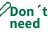 Don't need