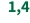 1,4