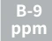 B-9 ppm