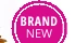BRAND NEW